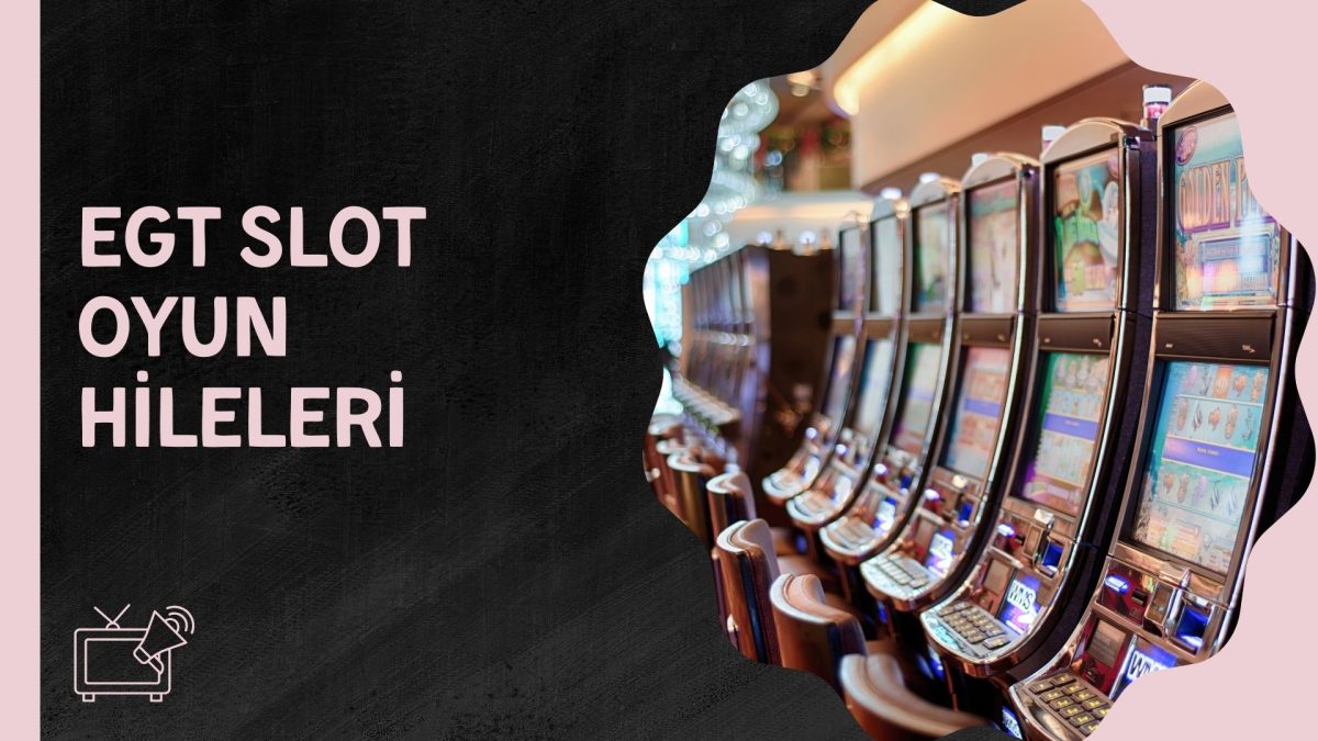 Egt Slot Oyun Hileleri