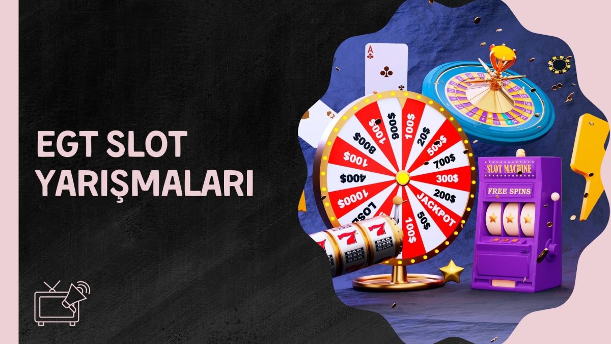 Egt Slot Yarışmalar