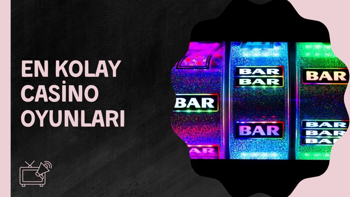 En Kolay Casino Oyunları